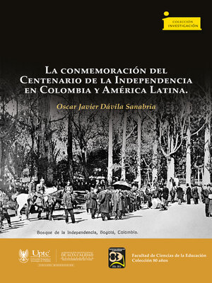 cover image of La conmemoración del Centenario de la Independencia en Colombia y América Latina